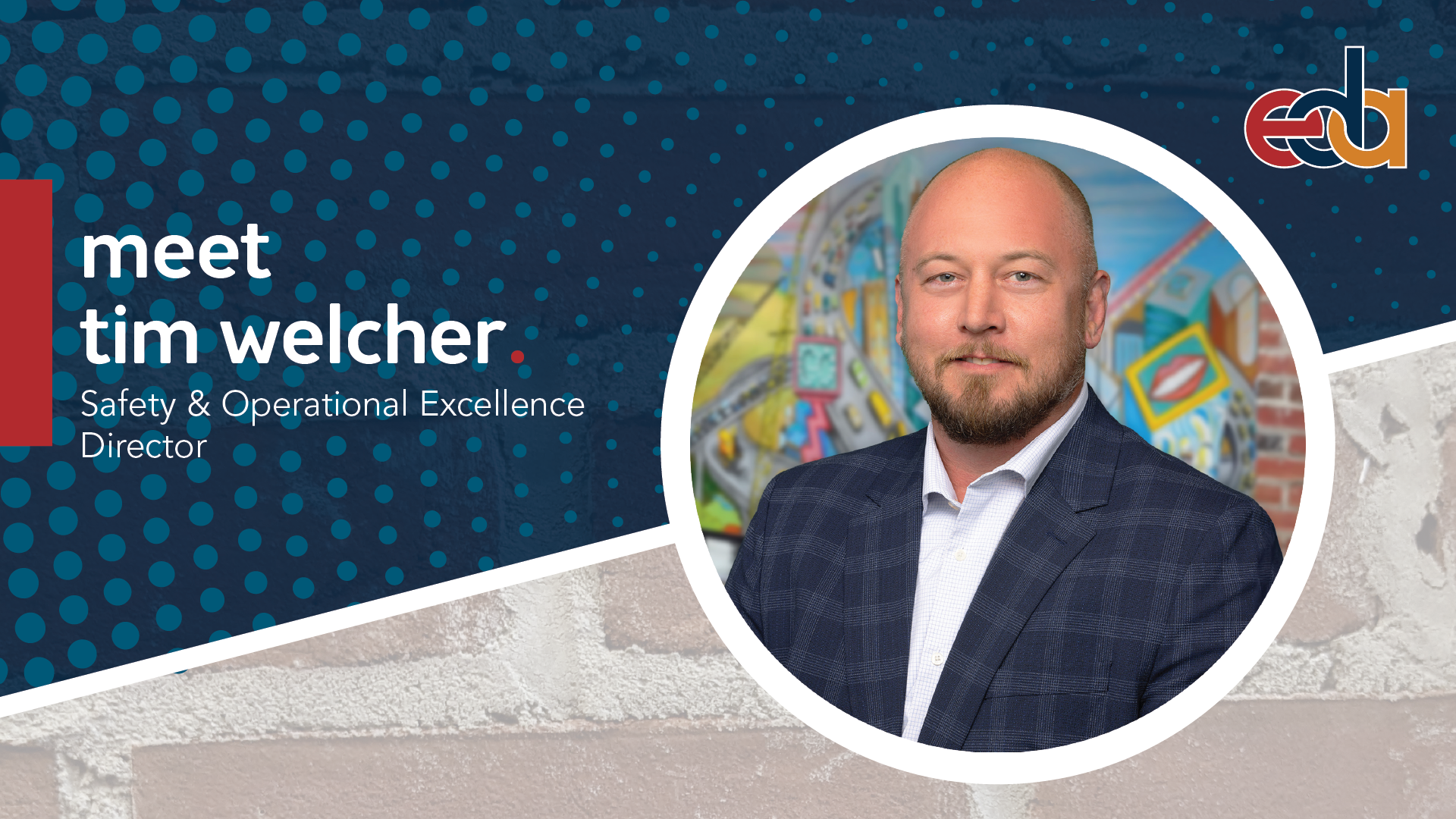 Tim Welcher - Safety and Operational Excellence Director