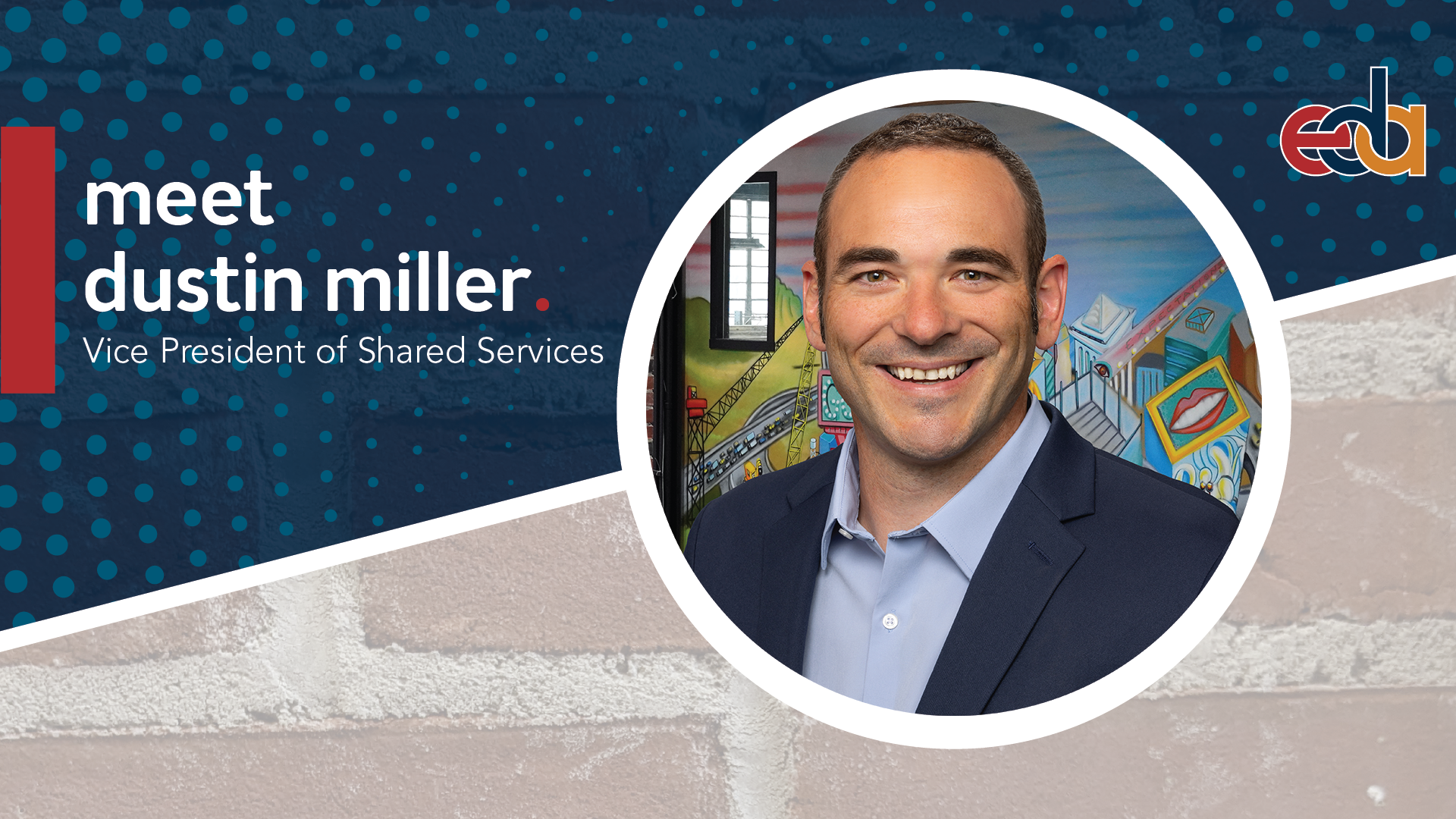 Dustin Miller - Vice President of Shared Services